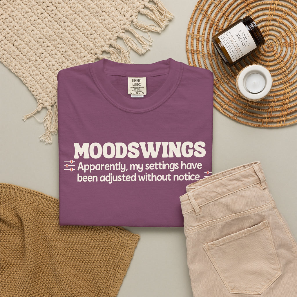 MOODSWINGS - My Settings Adjusted… | Funny Graphic Tee