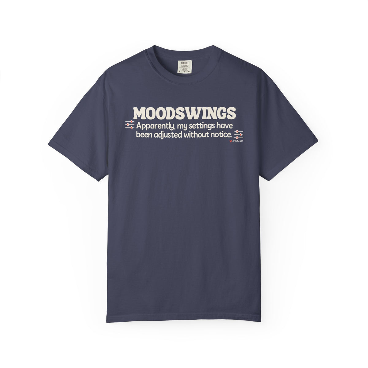 MOODSWINGS - My Settings Adjusted… | Funny Graphic Tee