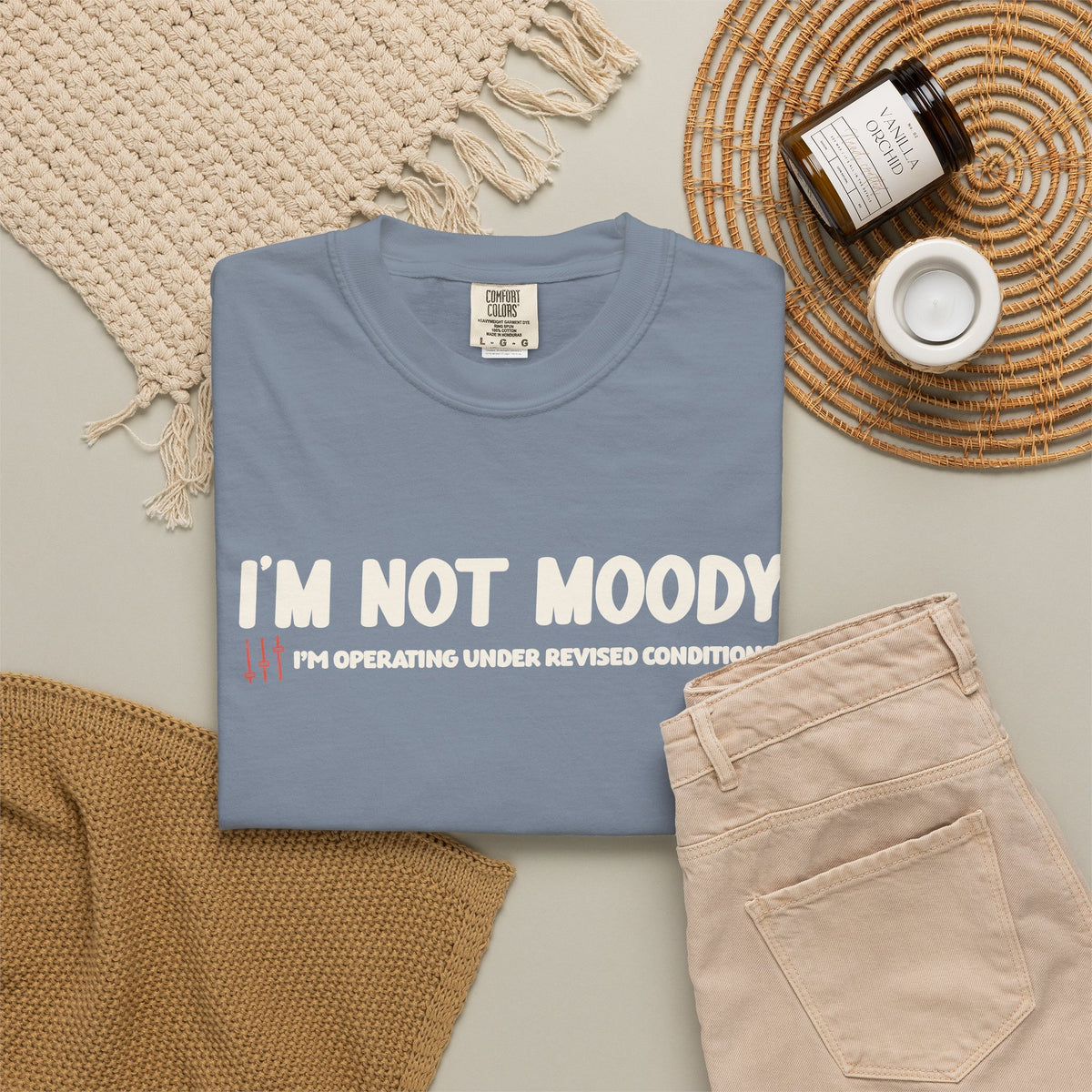 I'm Not Moody T-Shirt — "I'm Operating Under Revised Conditions" Funny Graphic Tee