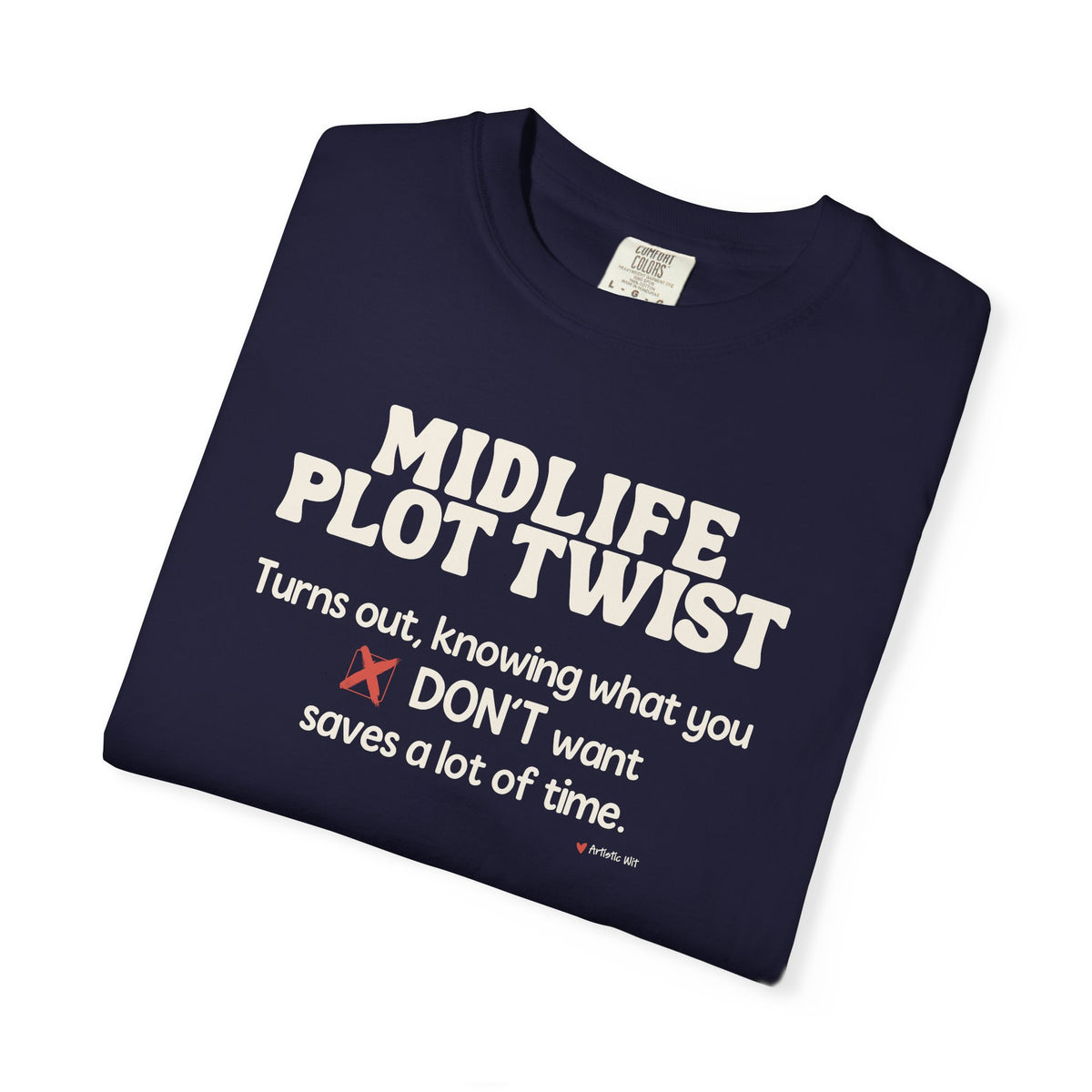Turns Out Knowing What You Don’t Want… | Funny Graphic Tee