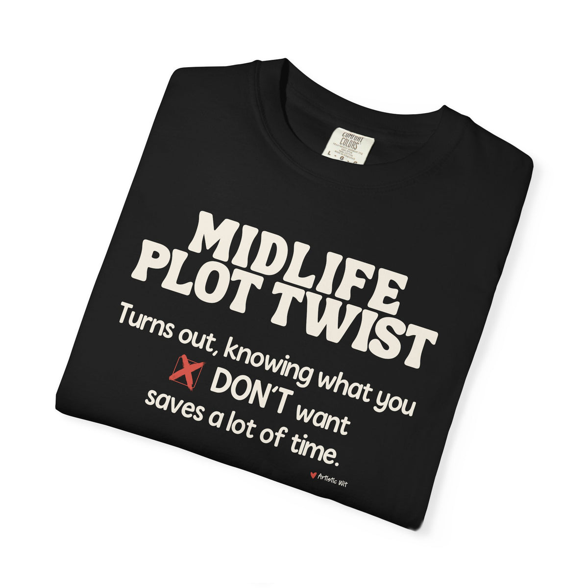 Turns Out Knowing What You Don’t Want… | Funny Graphic Tee