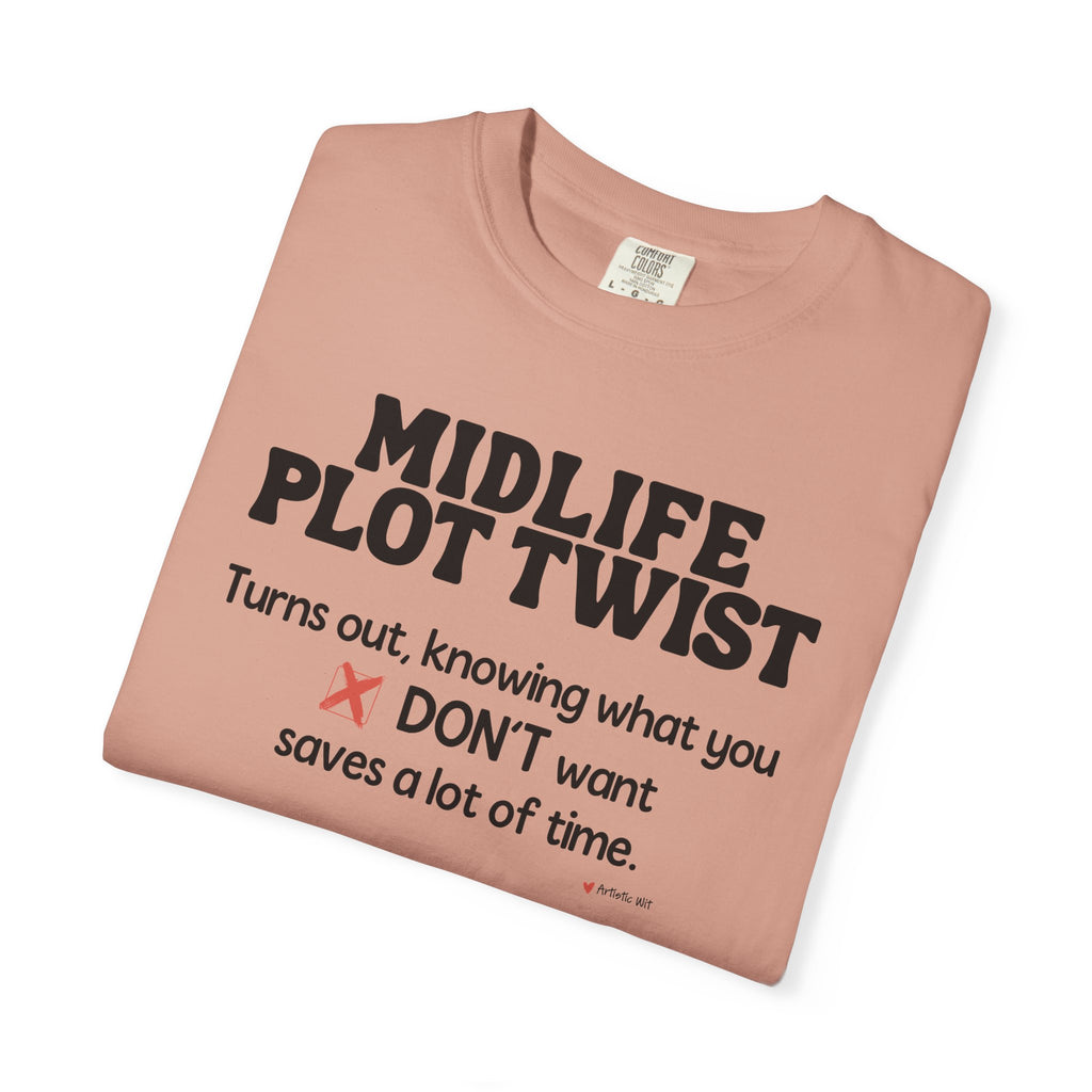 Turns Out Knowing What You Don’t Want… | Funny Graphic Tee