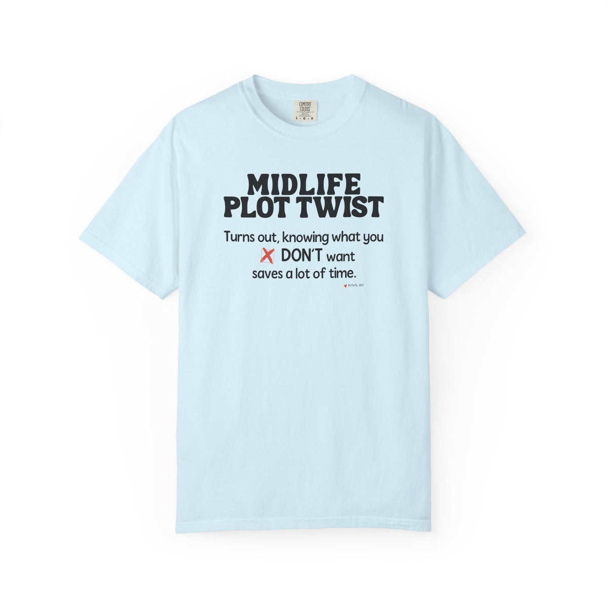 Turns Out Knowing What You Don’t Want… | Funny Graphic Tee