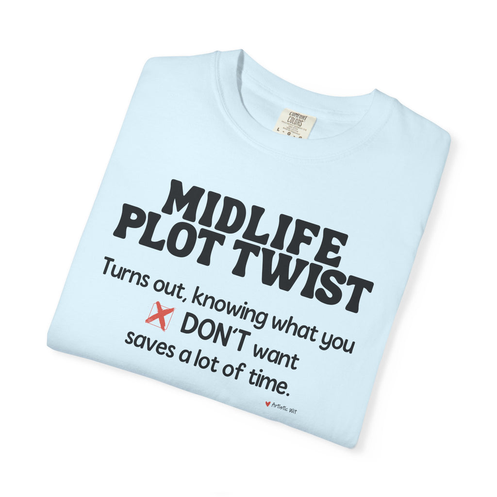 Turns Out Knowing What You Don’t Want… | Funny Graphic Tee