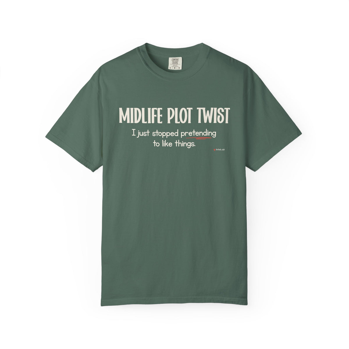 "MIDLIFE PLOT TWIST - I just stopped..." Funny Graphic Tee
