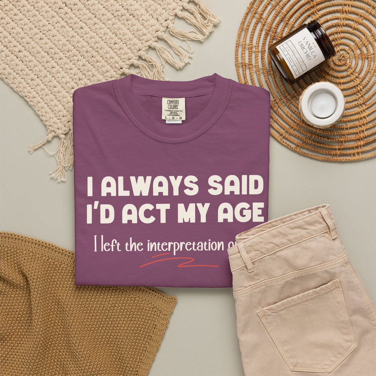 Act My Age… Funny Graphic Tee