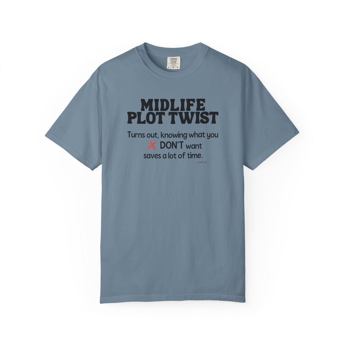 Turns Out Knowing What You Don’t Want… | Funny Graphic Tee