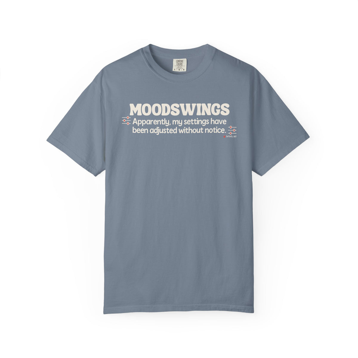 MOODSWINGS - My Settings Adjusted… | Funny Graphic Tee