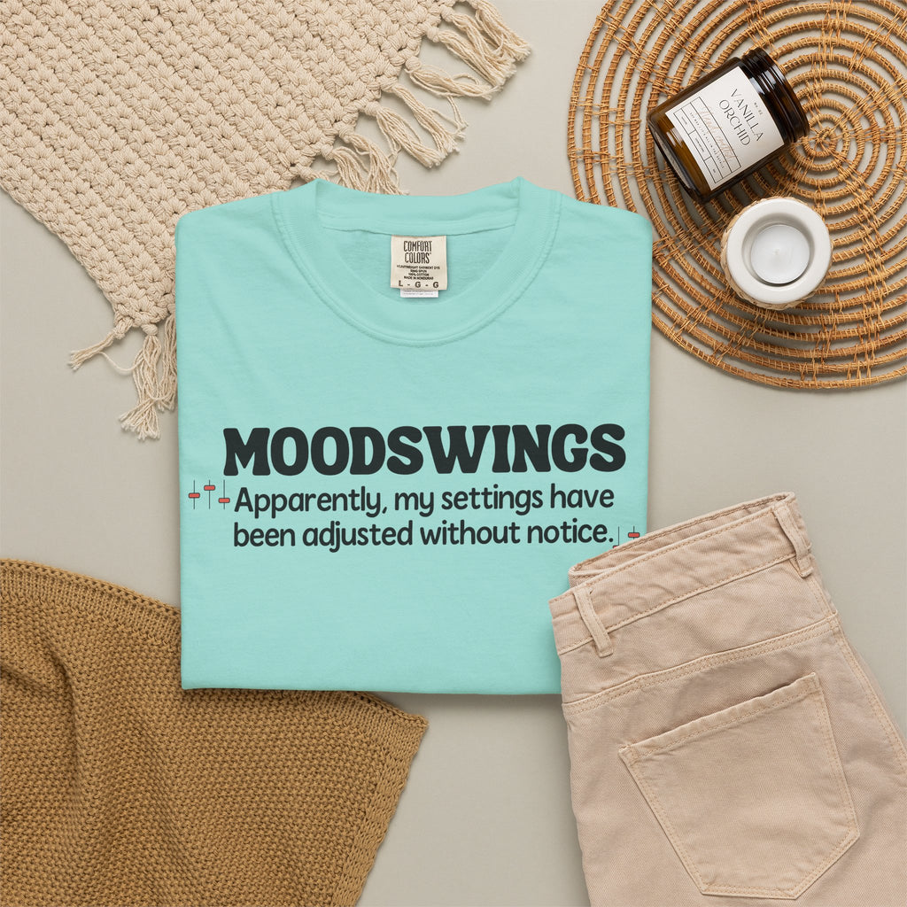 MOODSWINGS - My Settings Adjusted… | Funny Graphic Tee
