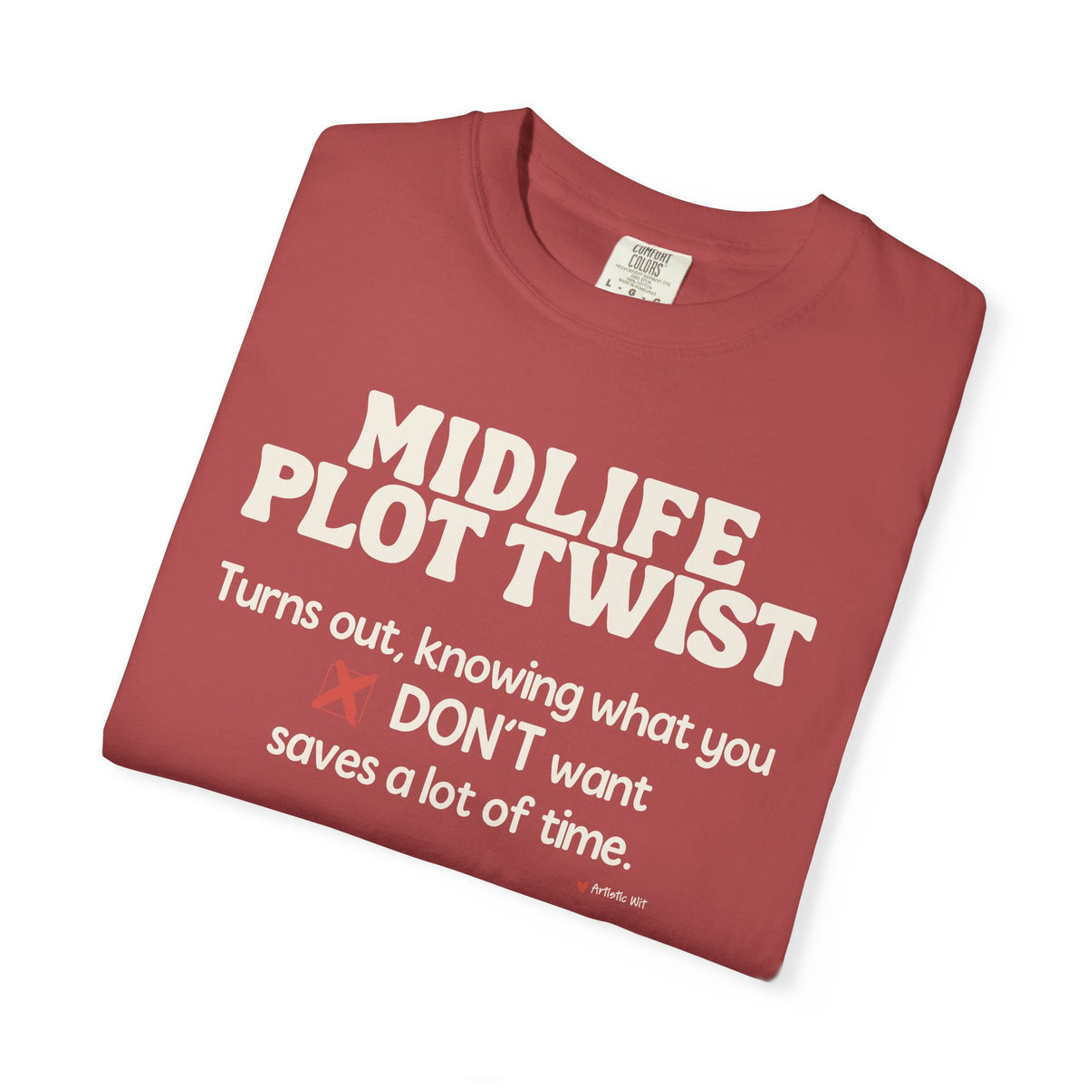Turns Out Knowing What You Don’t Want… | Funny Graphic Tee