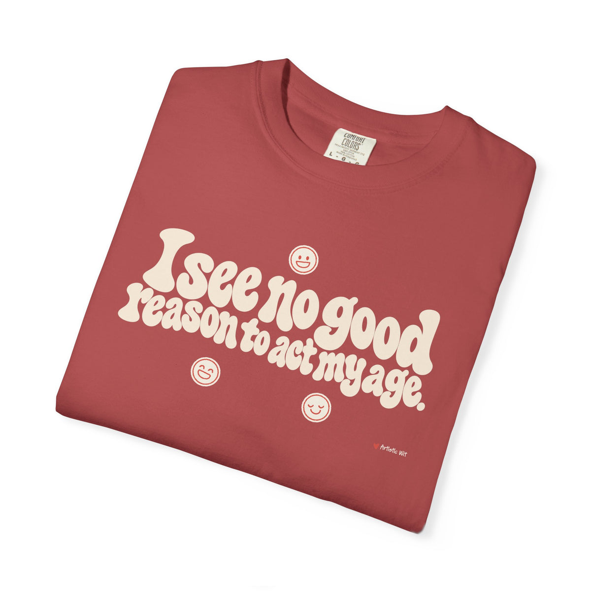 I See No Good Reason… | Funny Graphic Tee