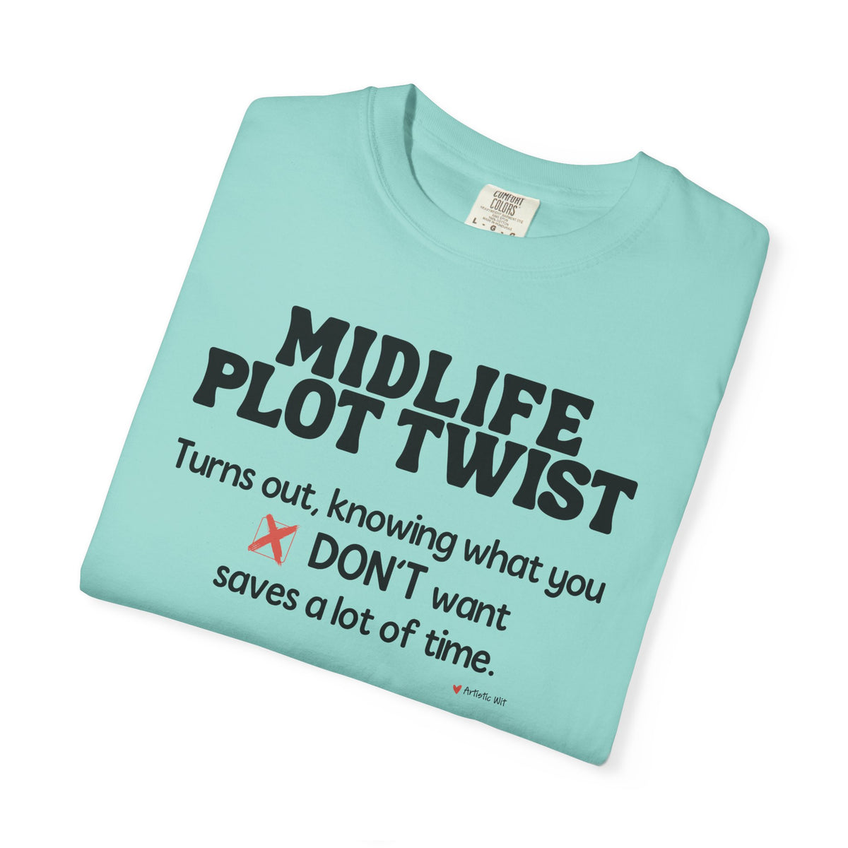 Turns Out Knowing What You Don’t Want… | Funny Graphic Tee