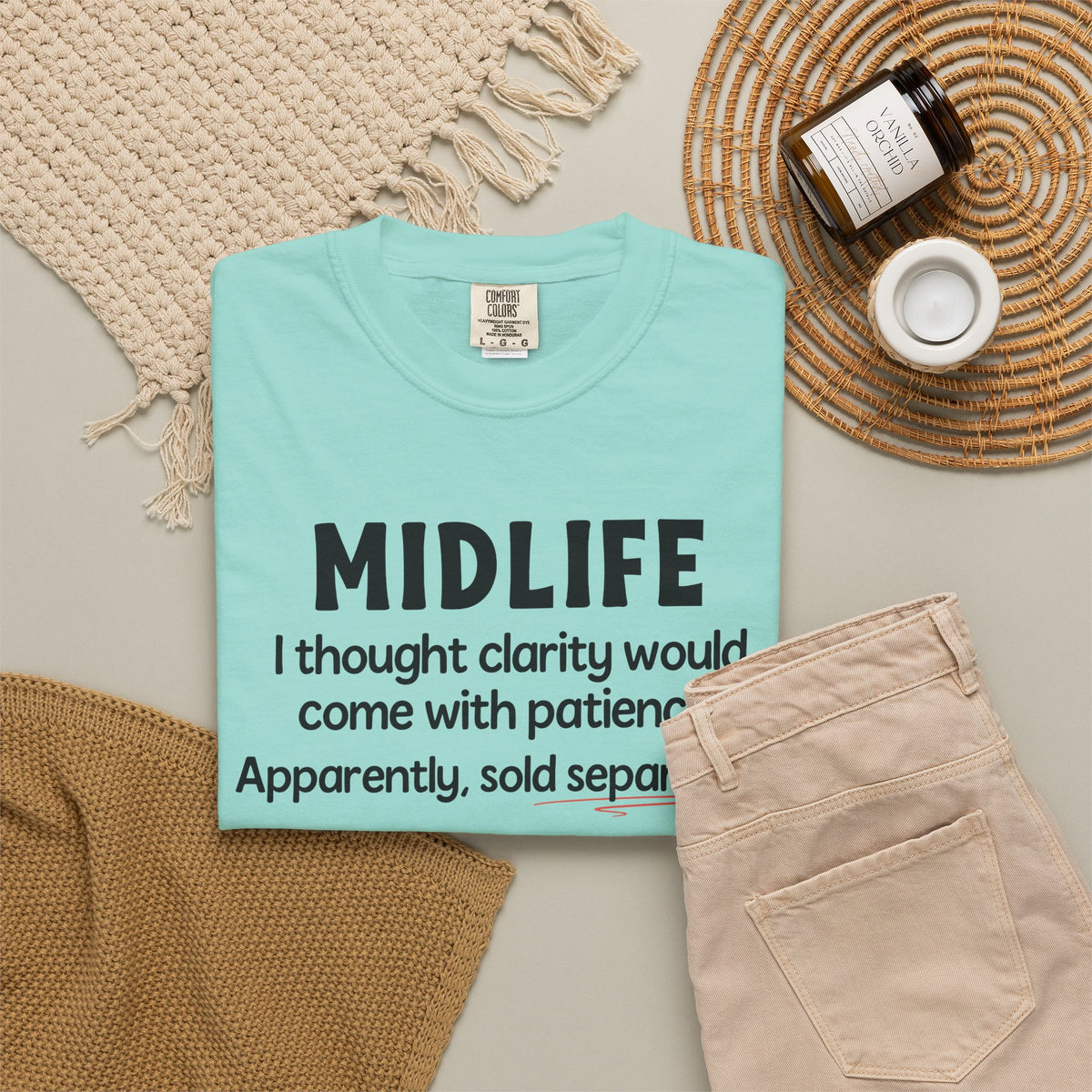 MIDLIFE Clarity - Patience Sold Separately | Funny Graphic Tee