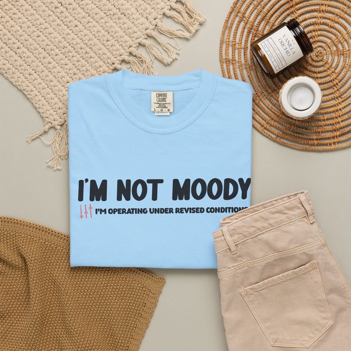 I'm Not Moody T-Shirt — "I'm Operating Under Revised Conditions" Funny Graphic Tee