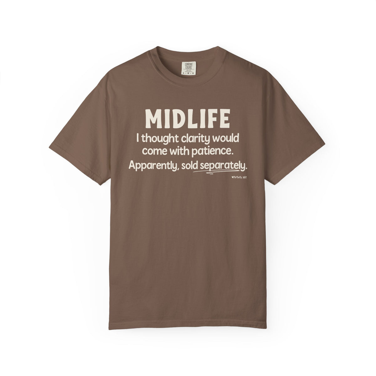 MIDLIFE Clarity - Patience Sold Separately | Funny Graphic Tee