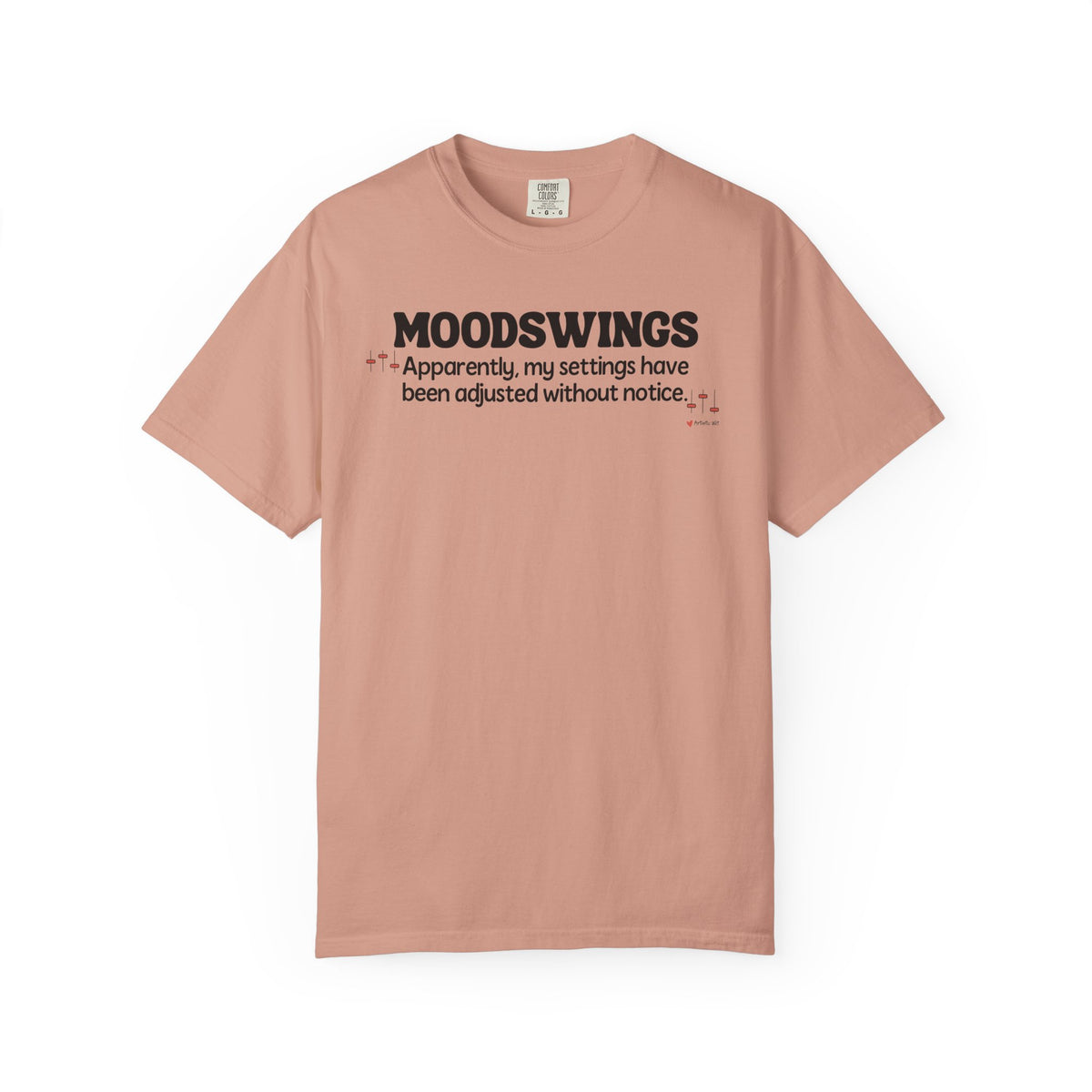 MOODSWINGS - My Settings Adjusted… | Funny Graphic Tee