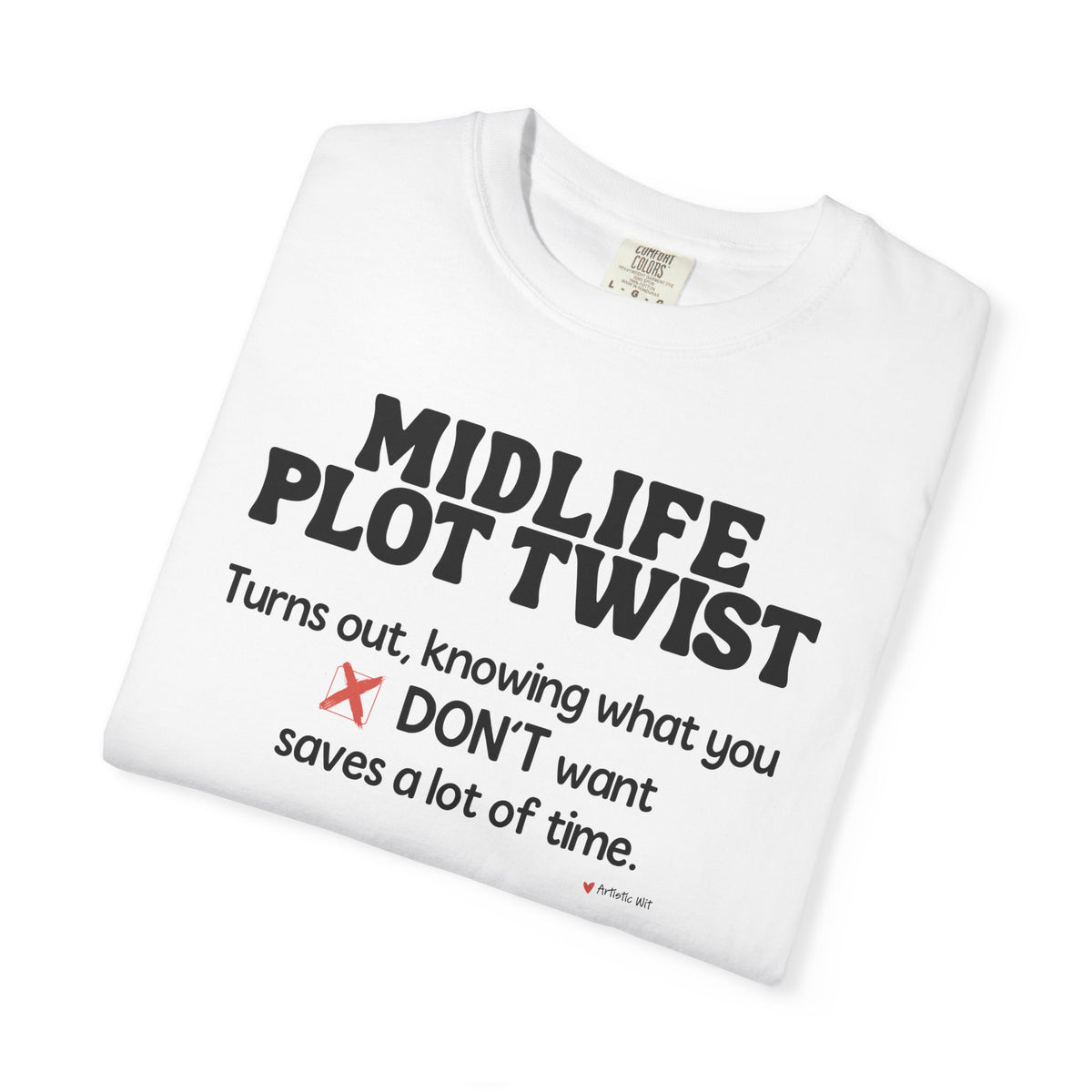 Turns Out Knowing What You Don’t Want… | Funny Graphic Tee