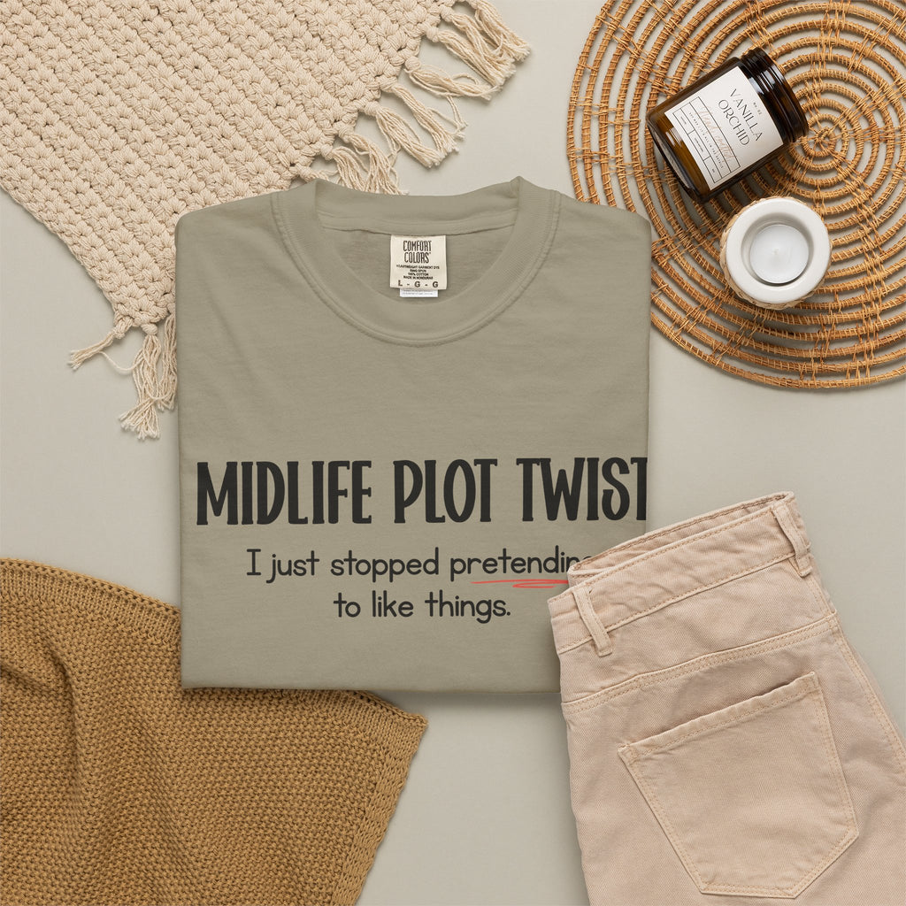 "MIDLIFE PLOT TWIST - I just stopped..." Funny Graphic Tee