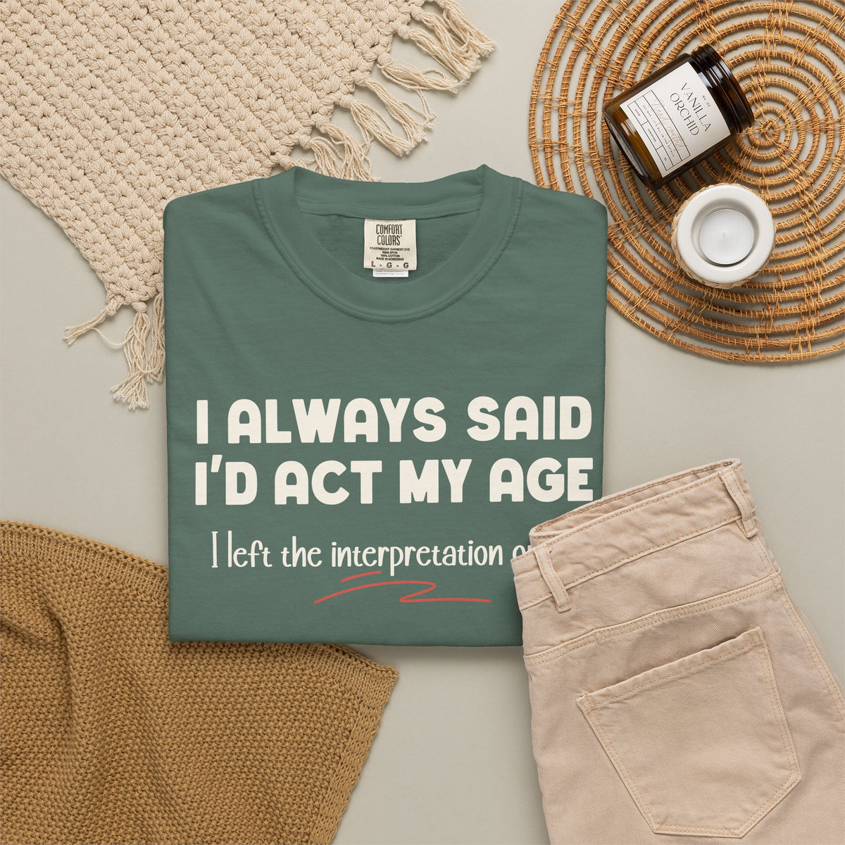 Act My Age… Funny Graphic Tee