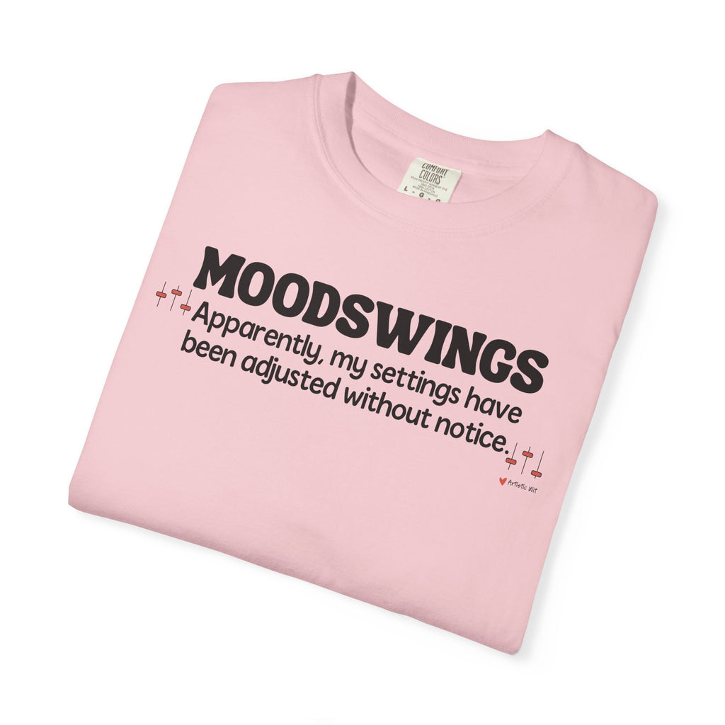MOODSWINGS - My Settings Adjusted… | Funny Graphic Tee