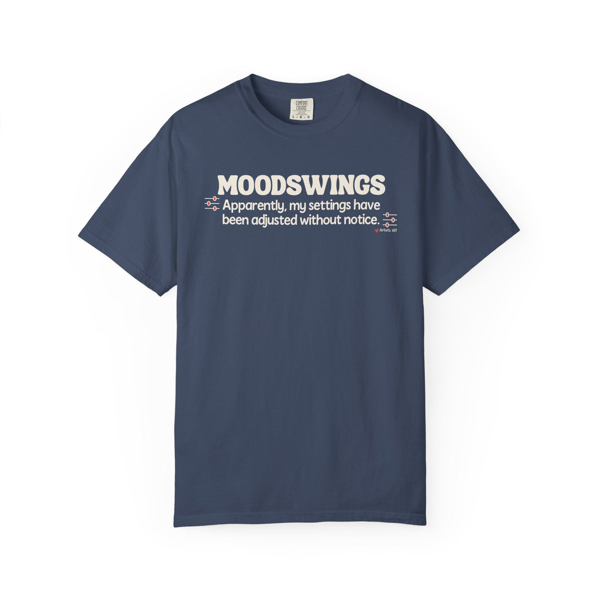 MOODSWINGS - My Settings Adjusted… | Funny Graphic Tee