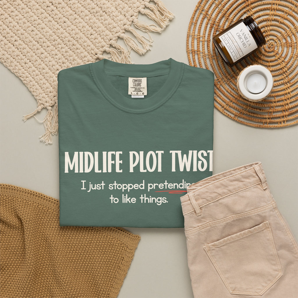 "MIDLIFE PLOT TWIST - I just stopped..." Funny Graphic Tee