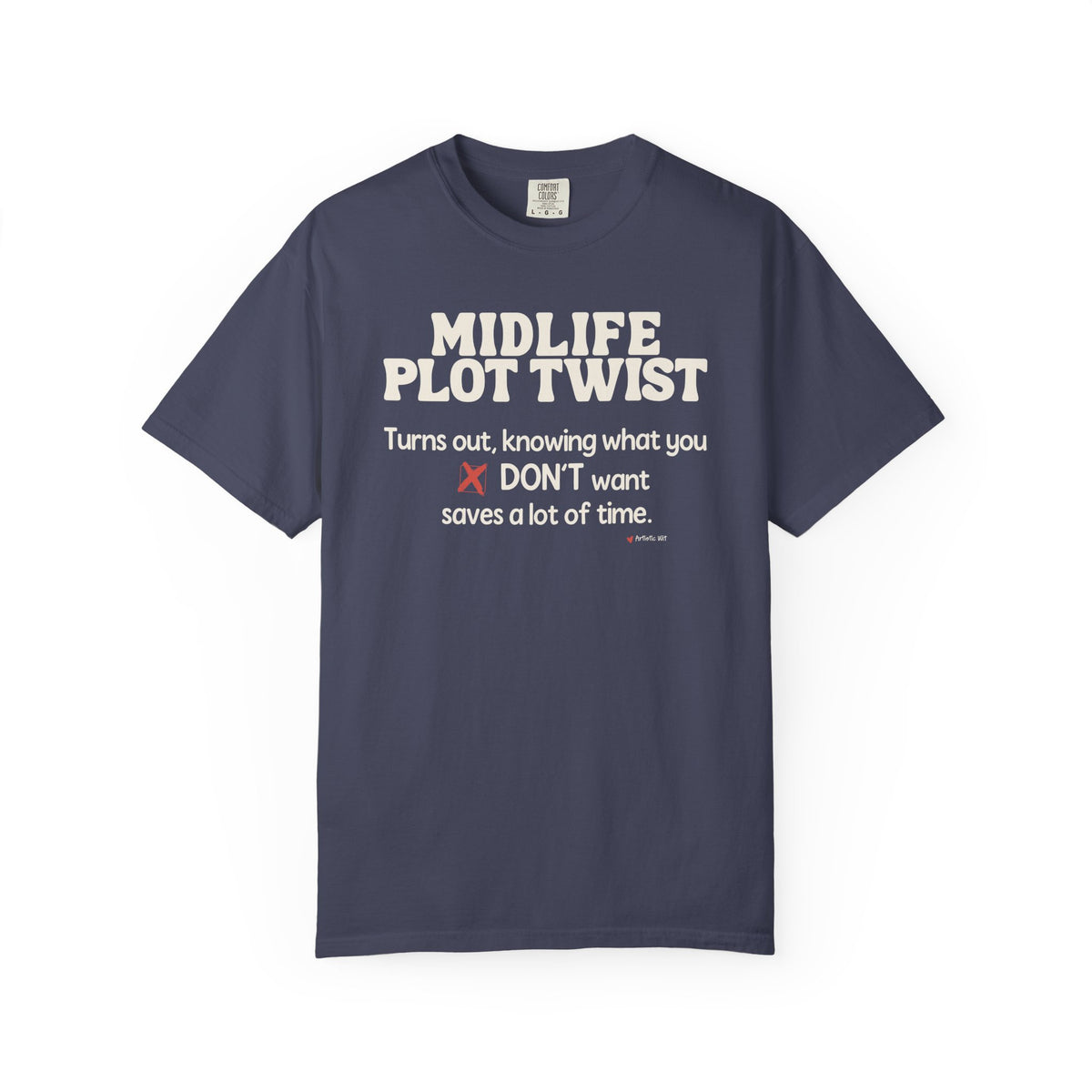 Turns Out Knowing What You Don’t Want… | Funny Graphic Tee