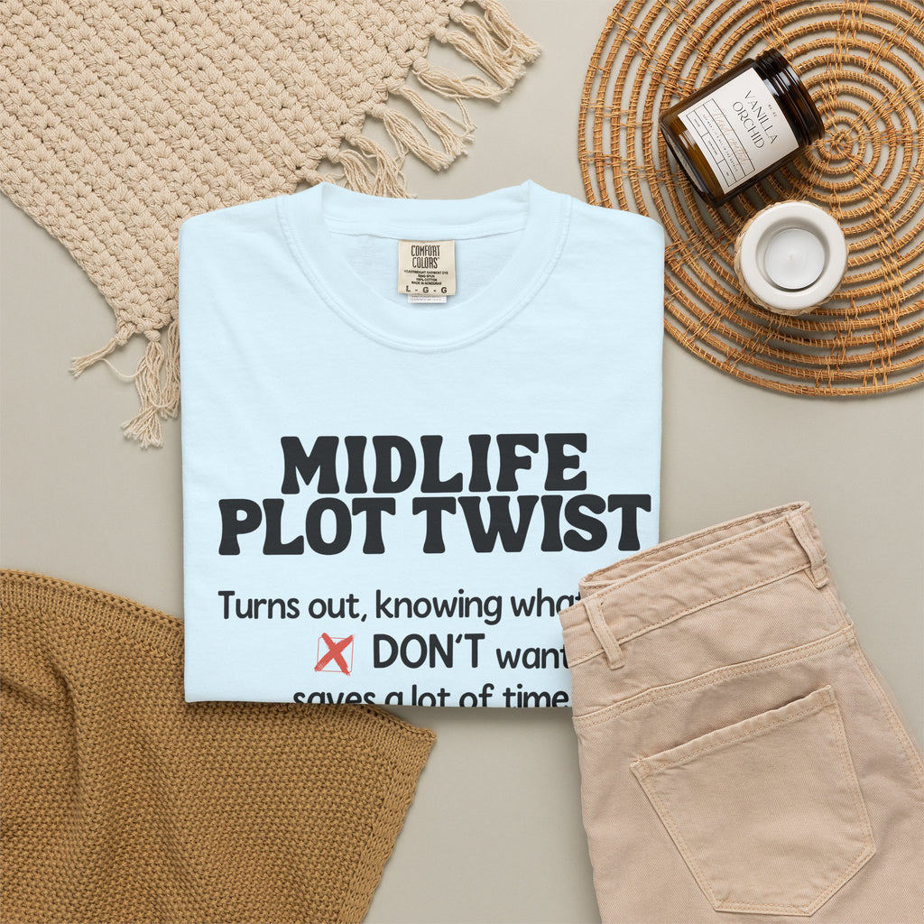 Turns Out Knowing What You Don’t Want… | Funny Graphic Tee