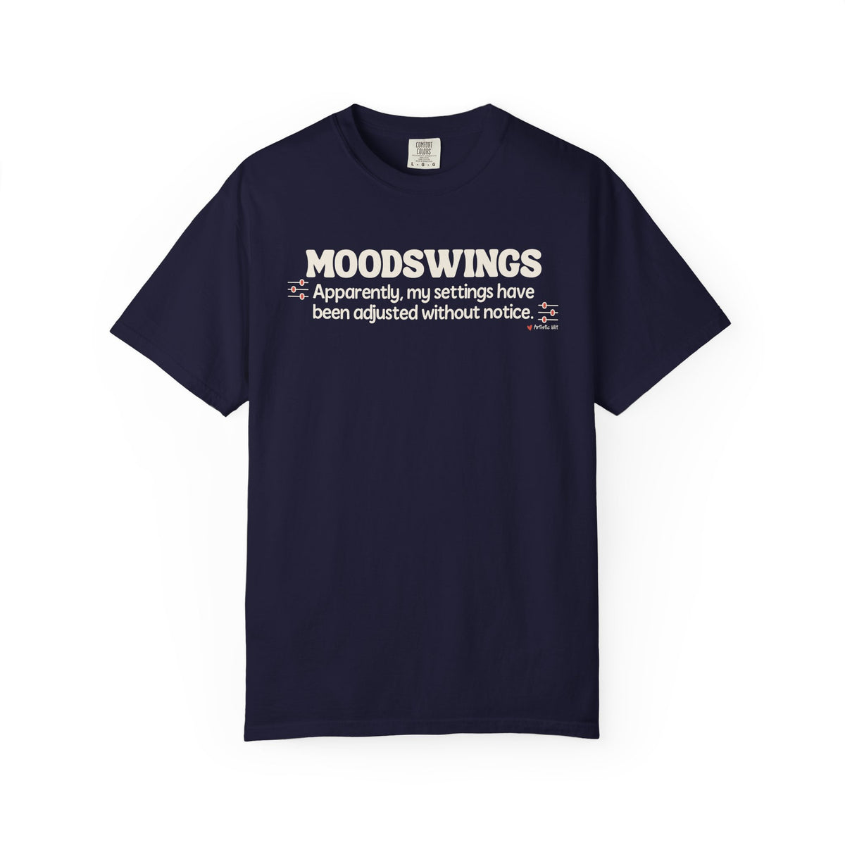 MOODSWINGS - My Settings Adjusted… | Funny Graphic Tee