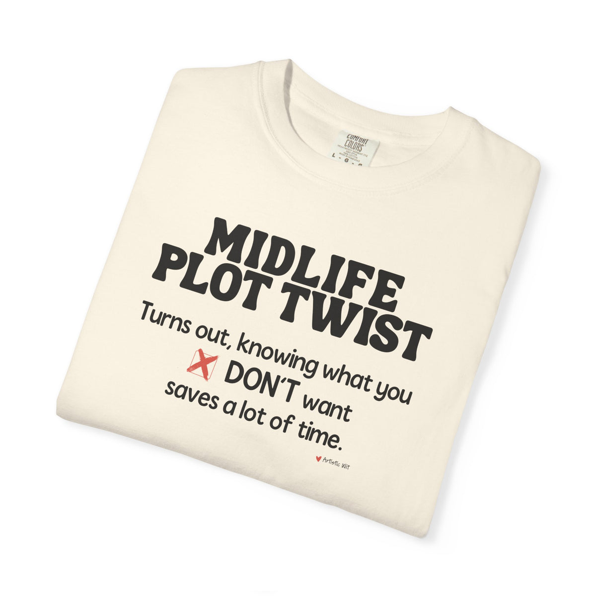 Turns Out Knowing What You Don’t Want… | Funny Graphic Tee