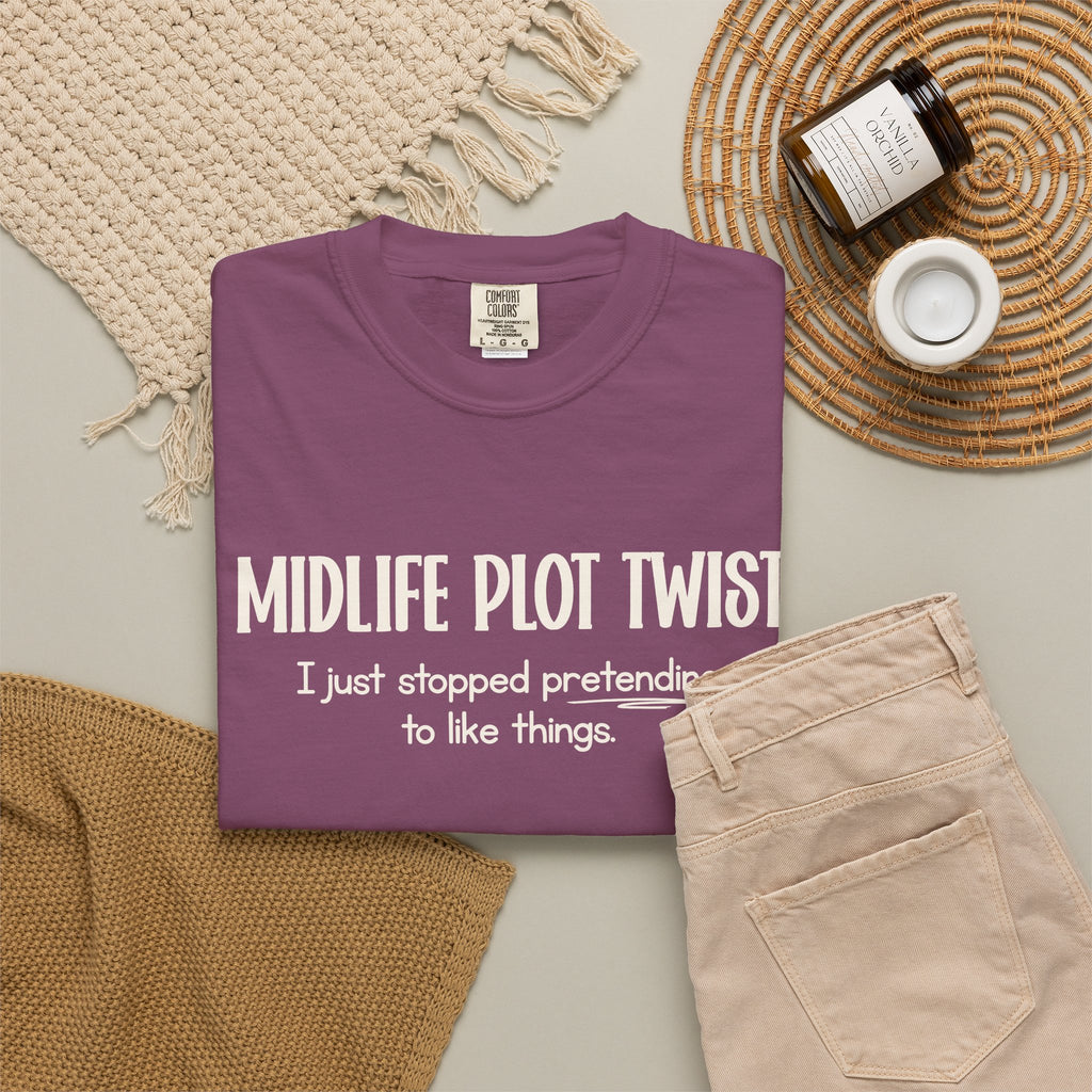 "MIDLIFE PLOT TWIST - I just stopped..." Funny Graphic Tee