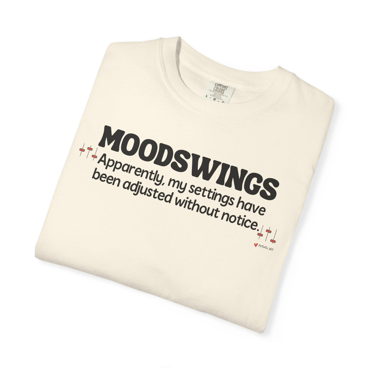 MOODSWINGS - My Settings Adjusted… | Funny Graphic Tee