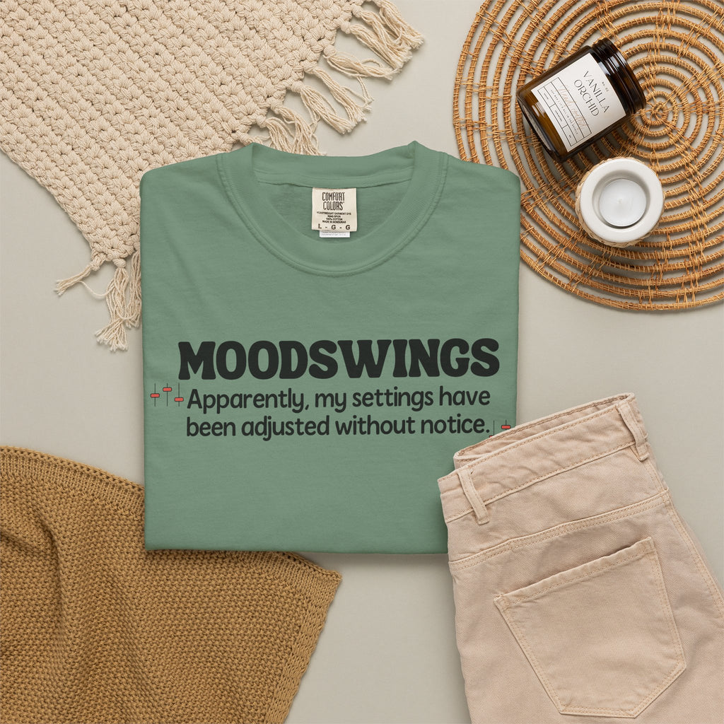MOODSWINGS - My Settings Adjusted… | Funny Graphic Tee