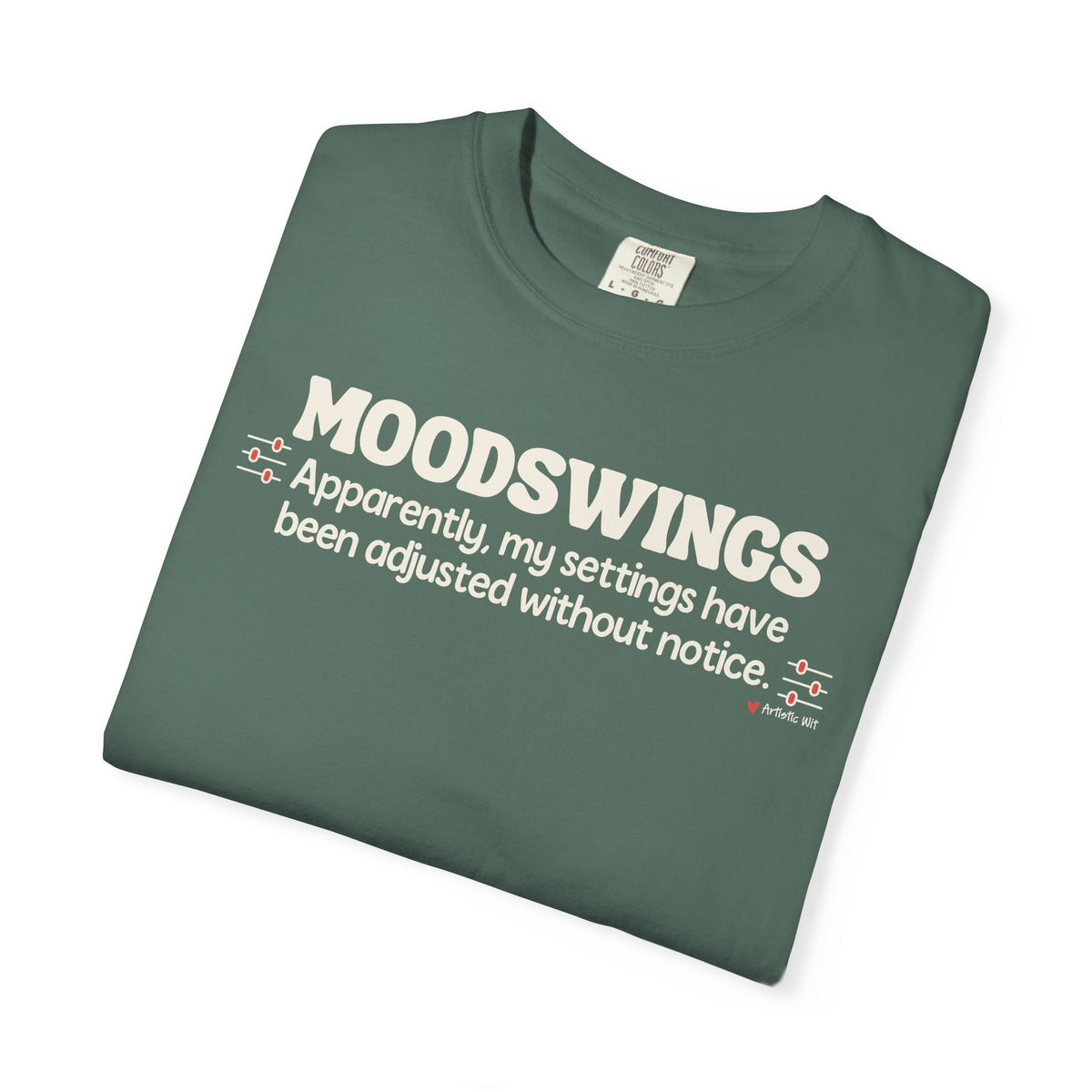 MOODSWINGS - My Settings Adjusted… | Funny Graphic Tee