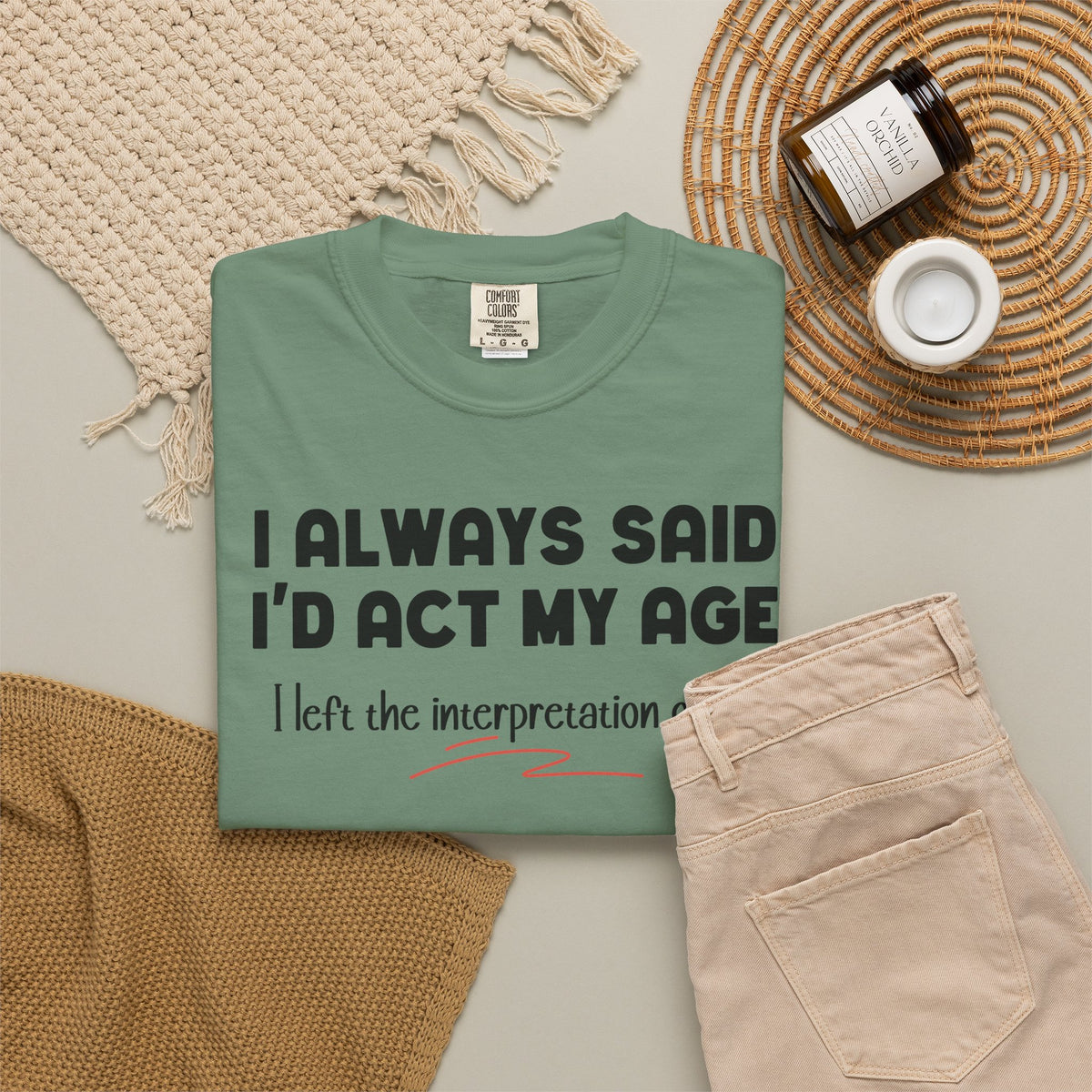 Act My Age… Funny Graphic Tee