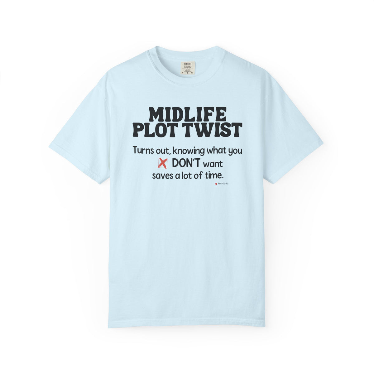 Turns Out Knowing What You Don’t Want… | Funny Graphic Tee
