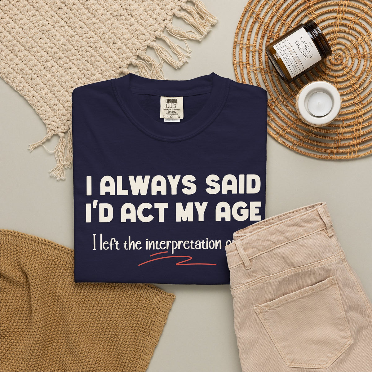 Act My Age… Funny Graphic Tee