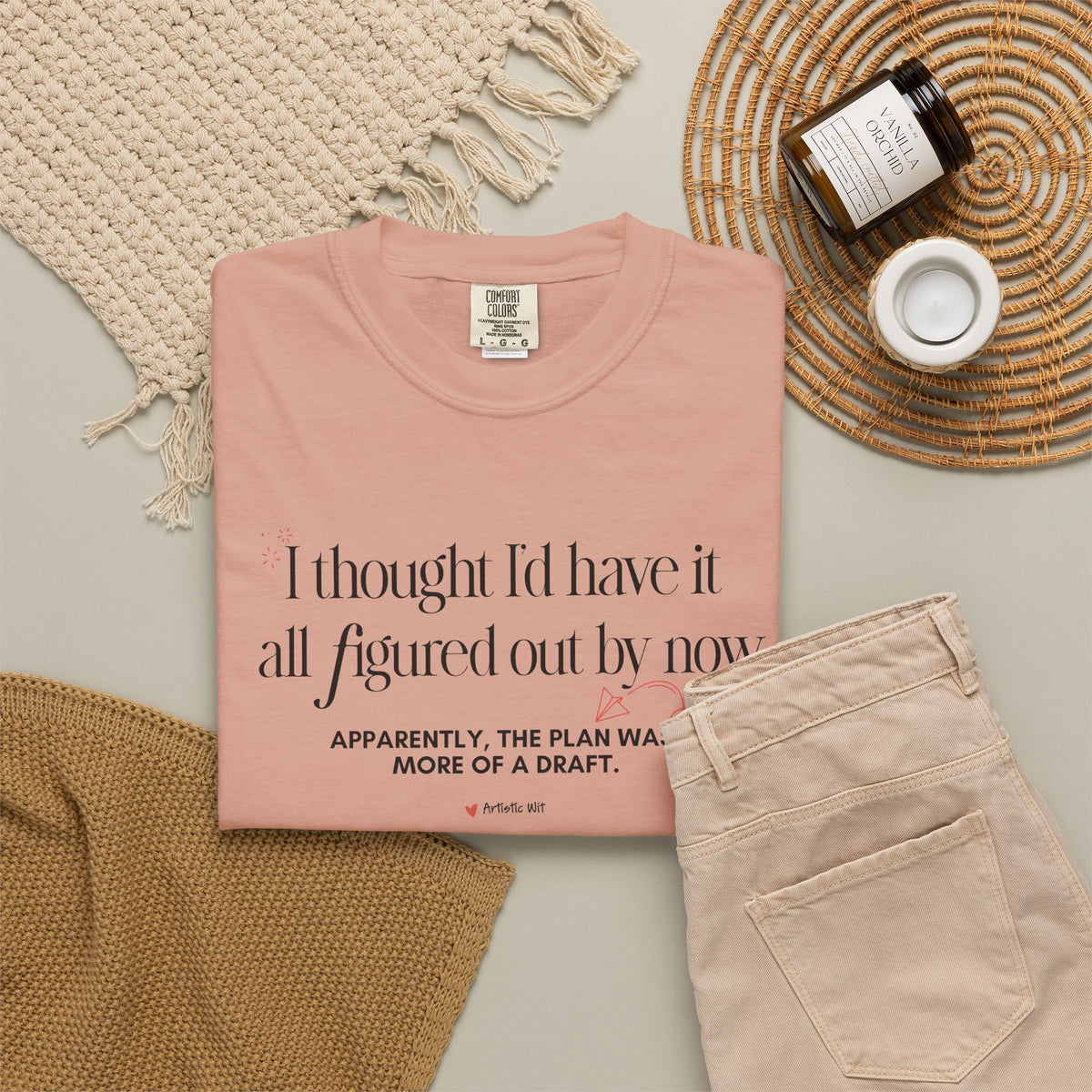 "I Thought I'd Have It All Figured Out By Now..." Funny Graphic Tee
