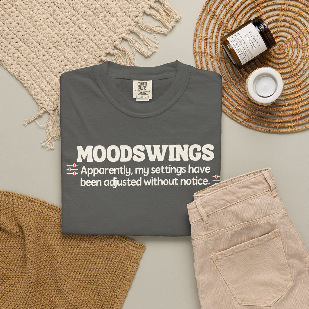 MOODSWINGS - My Settings Adjusted… | Funny Graphic Tee