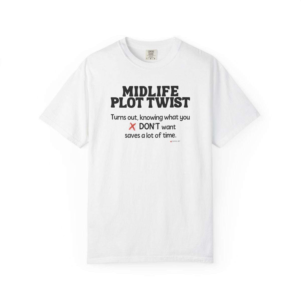 Turns Out Knowing What You Don’t Want… | Funny Graphic Tee