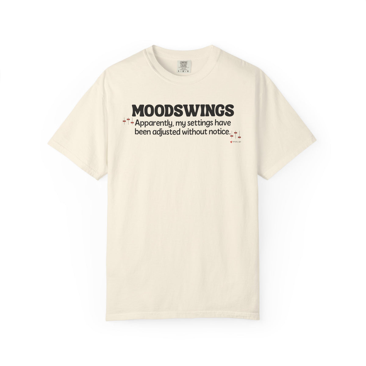 MOODSWINGS - My Settings Adjusted… | Funny Graphic Tee