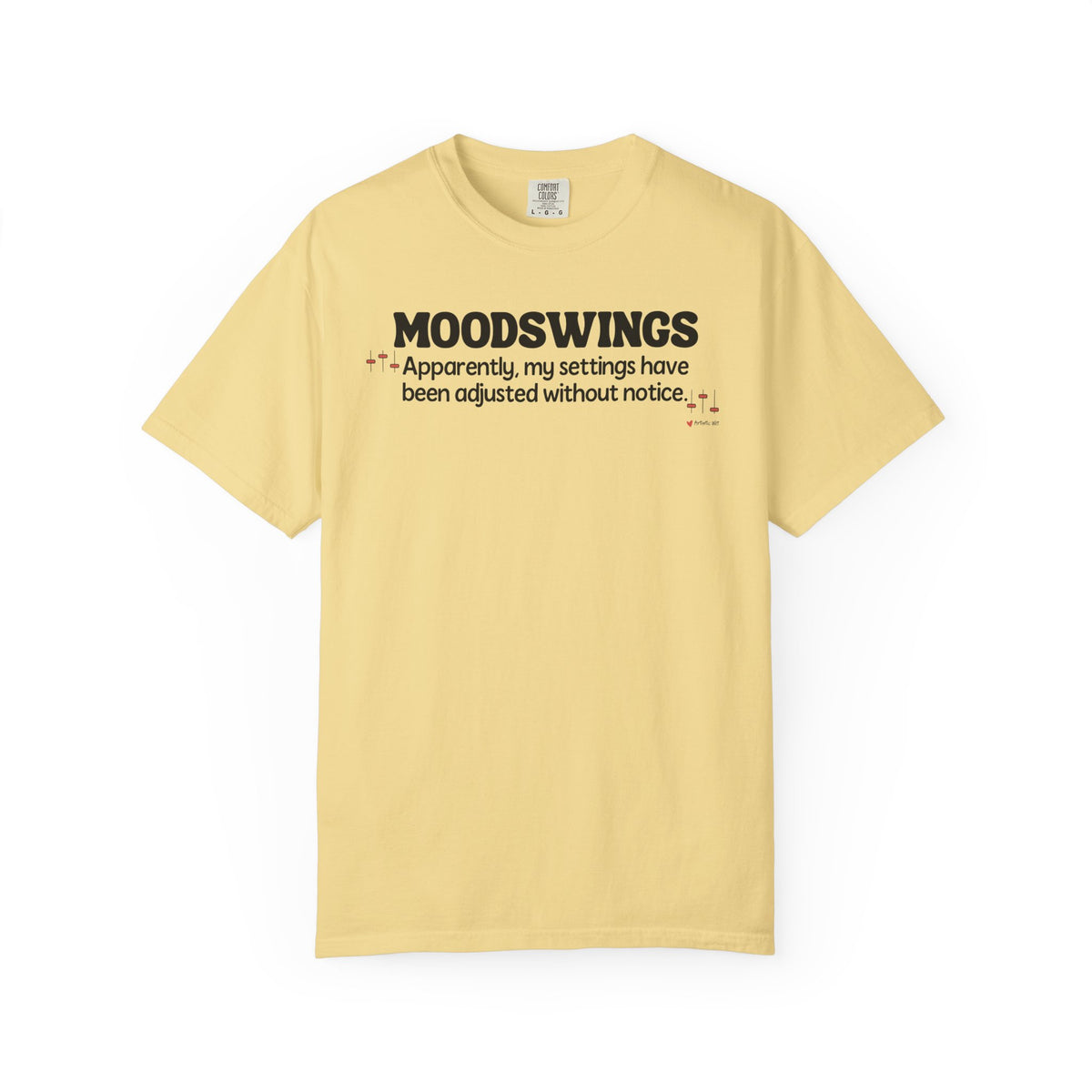 MOODSWINGS - My Settings Adjusted… | Funny Graphic Tee