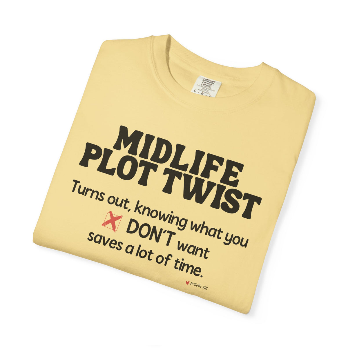 Turns Out Knowing What You Don’t Want… | Funny Graphic Tee