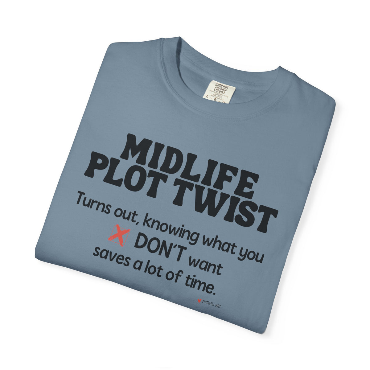Turns Out Knowing What You Don’t Want… | Funny Graphic Tee
