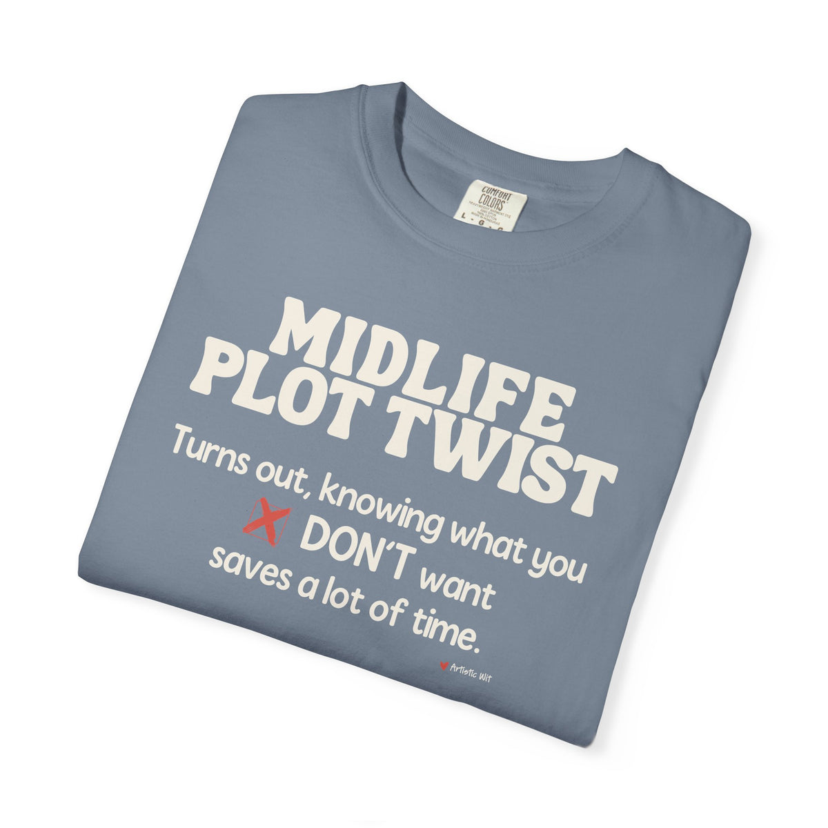 Turns Out Knowing What You Don’t Want… | Funny Graphic Tee