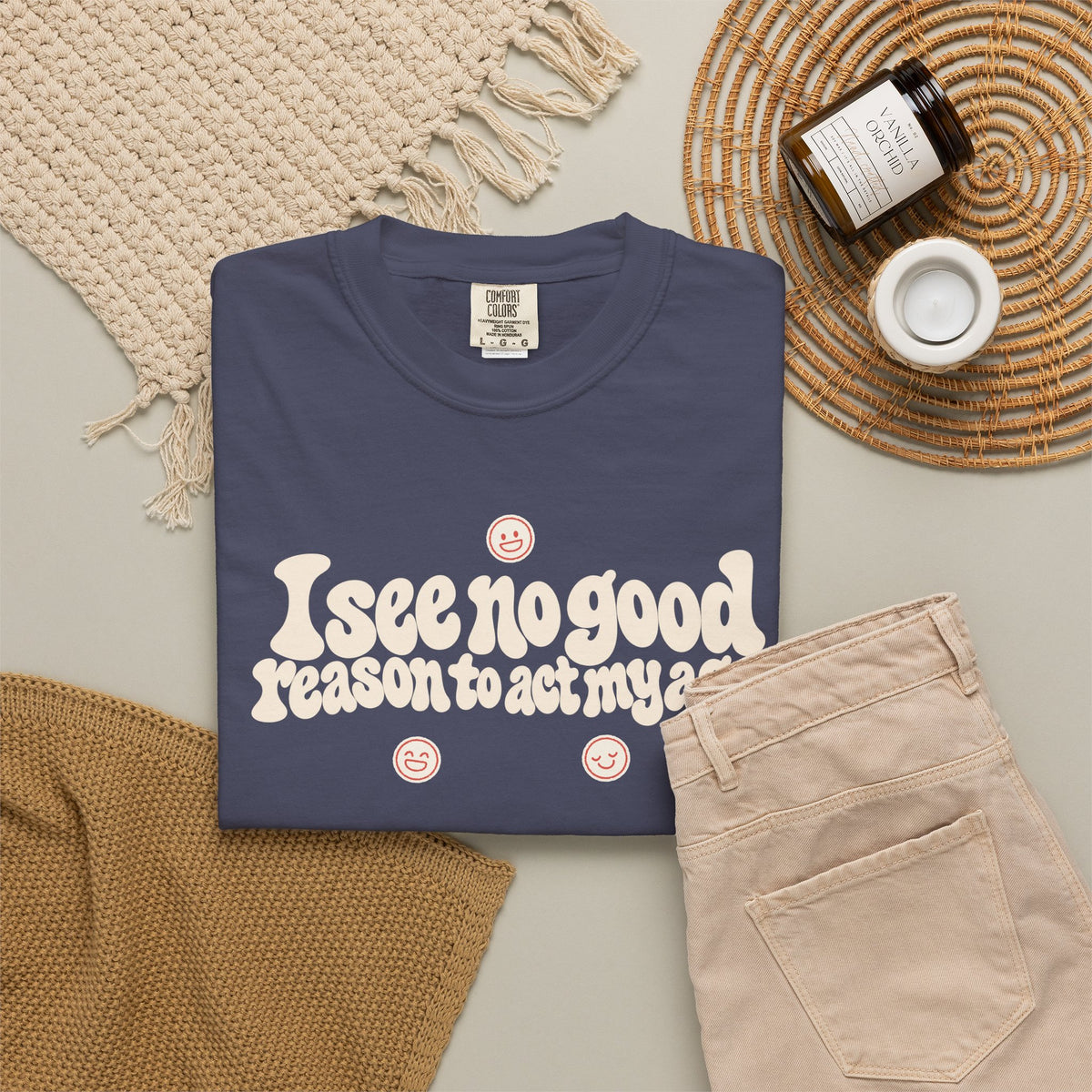 I See No Good Reason… | Funny Graphic Tee