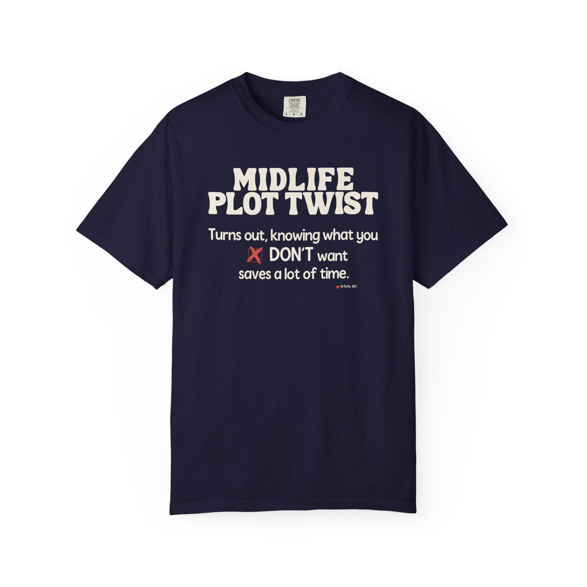 Turns Out Knowing What You Don’t Want… | Funny Graphic Tee
