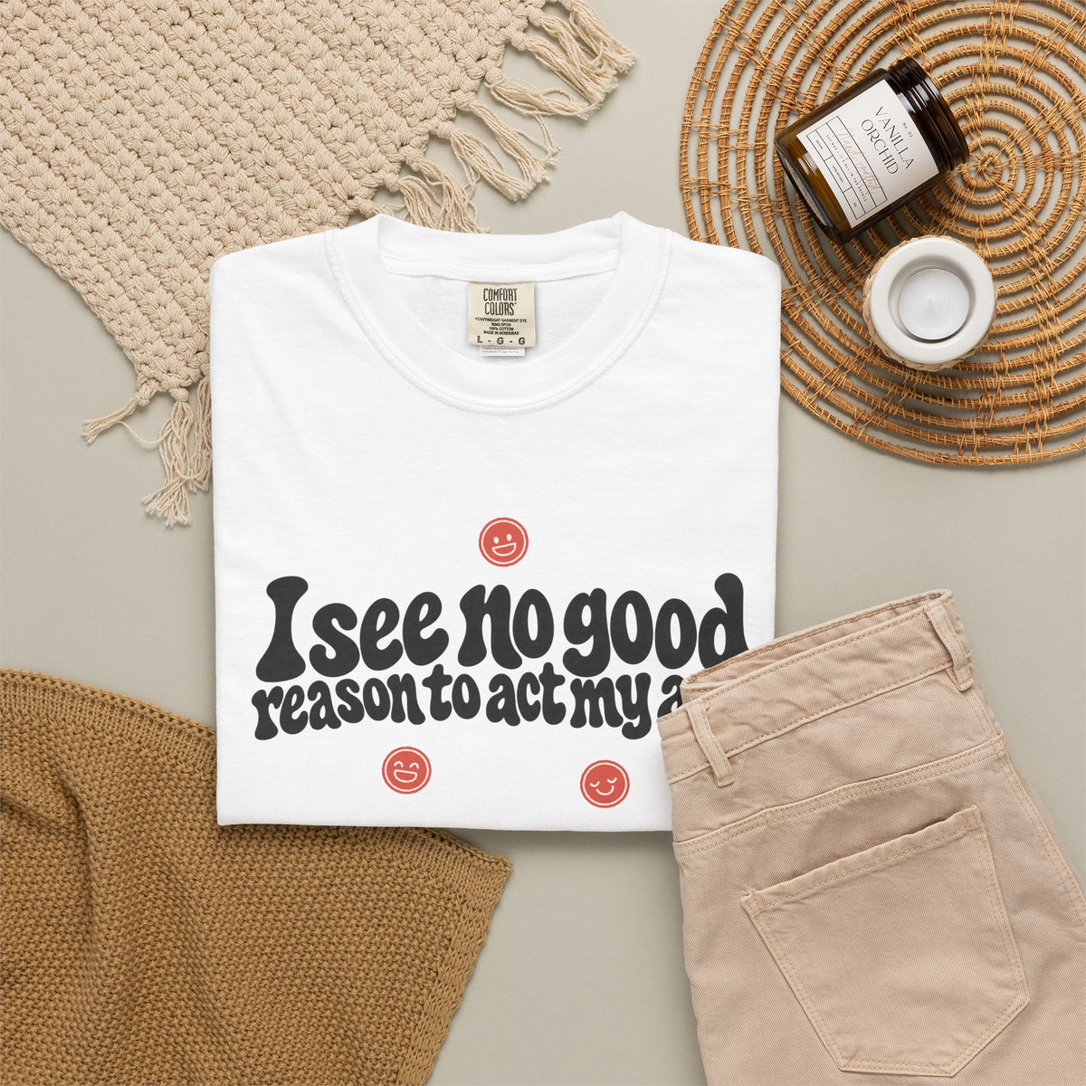 I See No Good Reason… | Funny Graphic Tee