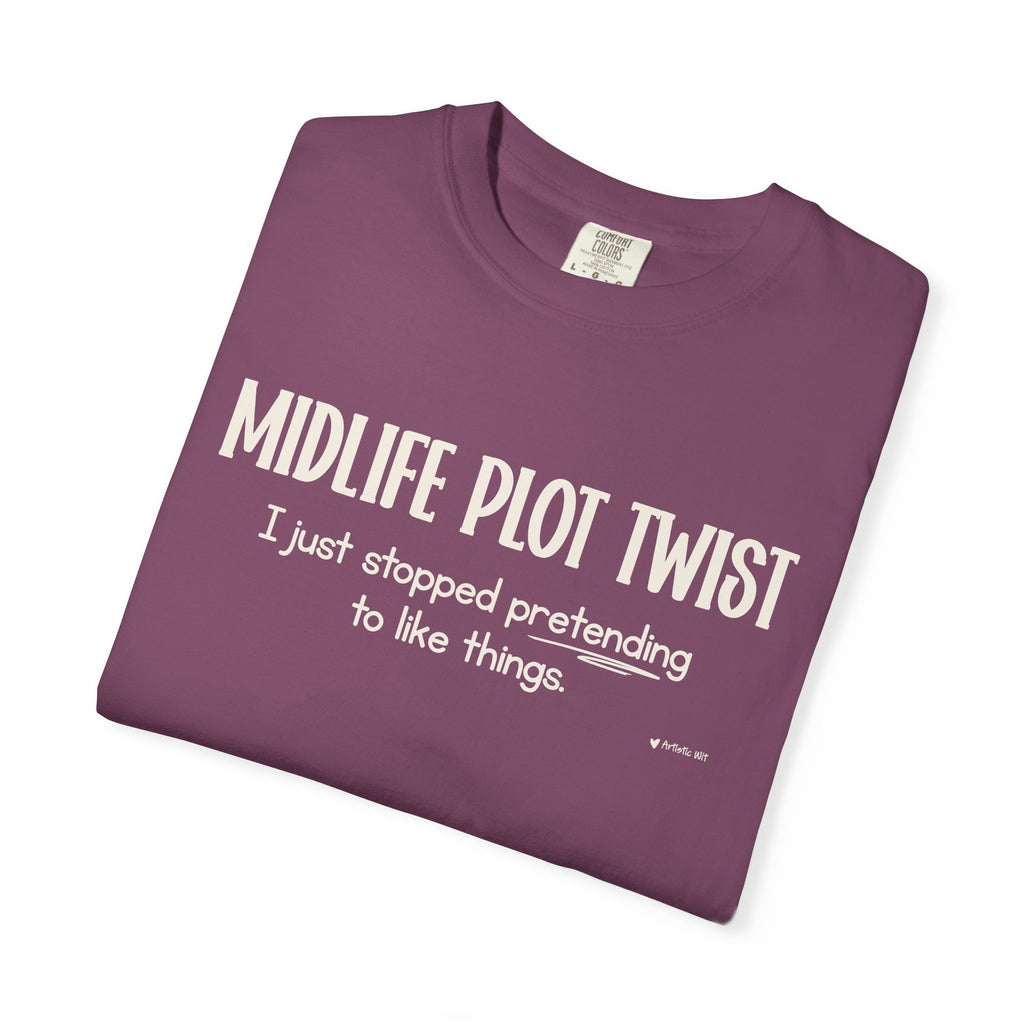 "MIDLIFE PLOT TWIST - I just stopped..." Funny Graphic Tee