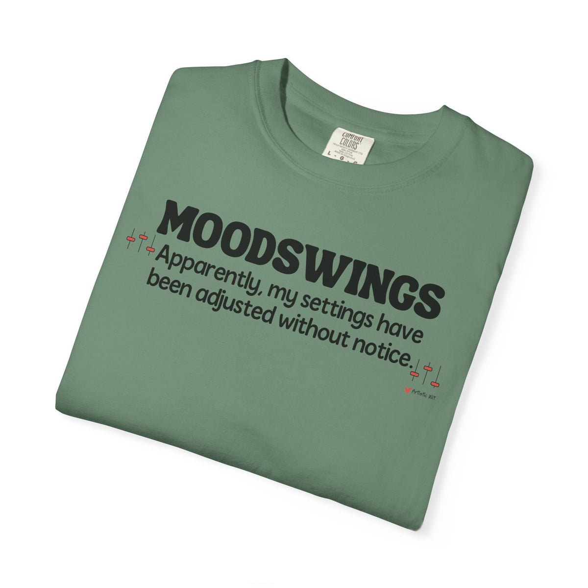 MOODSWINGS - My Settings Adjusted… | Funny Graphic Tee
